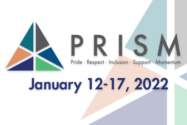 2022 PRISM: Pride, Respect, Inclusion, Support, Momentum