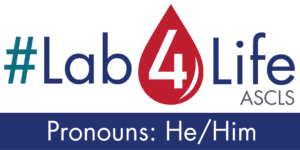 ASCLS Lab4Life Email Signature Pronouns: He/Him