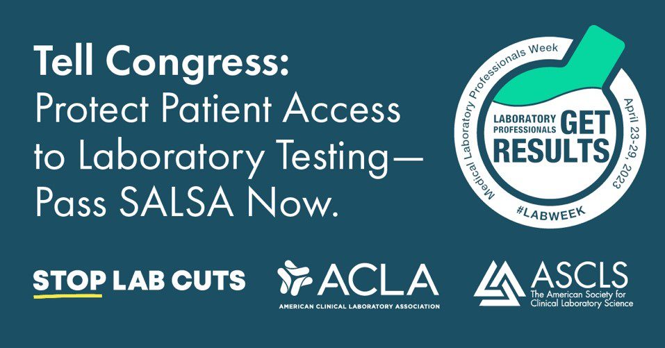 2023 Lab Week Tell Congress: Protect Patient Access to Lab Testing Pass SALSA Now