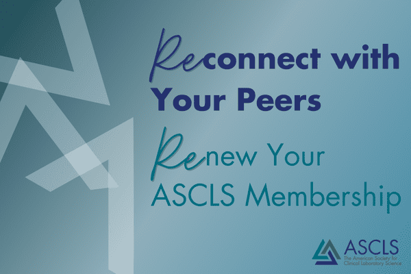 Reconnect with your peers. Renew your ASCLS membership