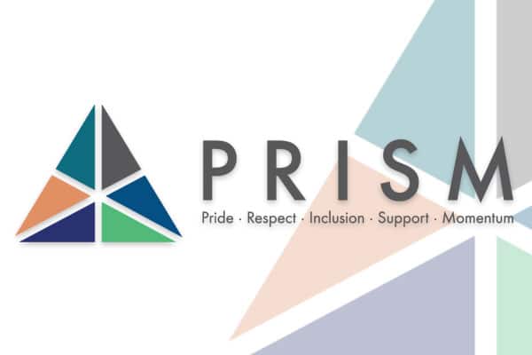 PRISM: Pride · Respect · Inclusion · Support · Momentum