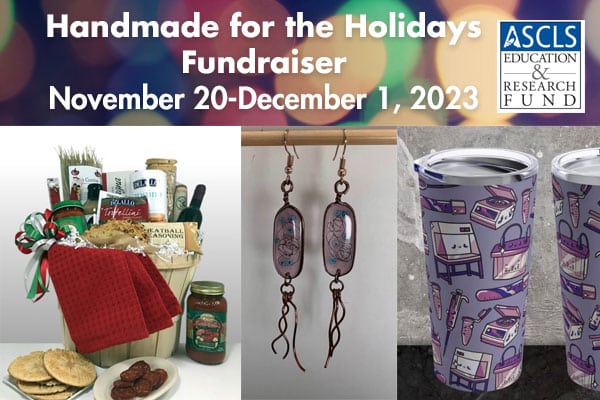 ASCLS Education & Research Fund 2023 Handmade for the Holidays Fundraiser