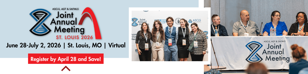 Registration Open for 2026 ASCLS, AGT & SAFMLS Joint Annual Meeting, June 28-July 2 in St Louis and Virtual