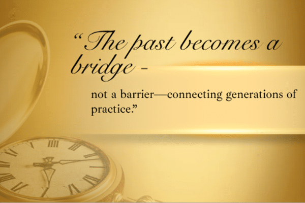 "The past becomes a bridge - not a barrier - connecting generations of practice."